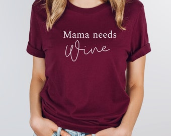 Mama braucht Wein Shirt für Frauen, lustiges Wein Shirt, Geschenk für Weinliebhaber, Tag trinken Shirt, Wein tee, lustiges Mama Shirt, Vino Therapie
