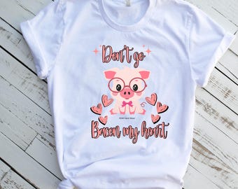 Don't go bacon my heart valentines day shirt for women, pig lover tee, gift for farmer, funny valentines t shirt, xoxo gift, cute pig shirt
