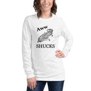 Aww shucks corn shirt, funny farmer shirt, funny food pun tee, long sleeve farmer t shirt, sweet corn, corn on the cob