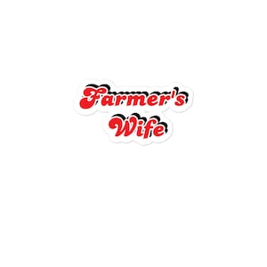 Farmer&#39;s wife sticker, farm stickers, farm decal, laptop stickers, agriculture sticker, vinyl decal, support farmers, farm wife, farm style