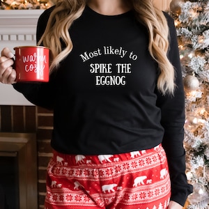 Most likely to shirt, funny Christmas tshirt, matching family t shirts, Christmas party tee, spike the eggnog, humorous Christmas top
