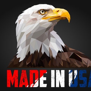 May include: A low polygon style illustration of a bald eagle with a white head and brown body. The eagle is looking to the right. The text "MADE IN USA" is below the eagle in white letters with red, white, and blue accents.