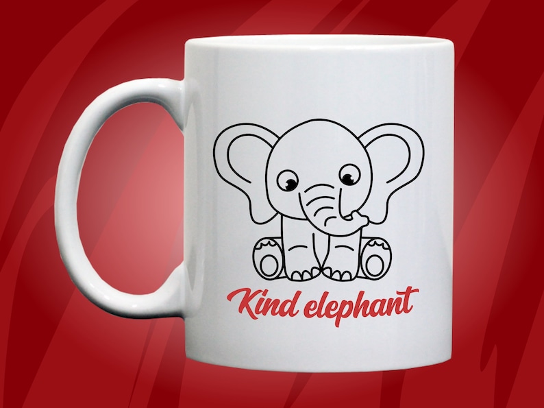 May include: White ceramic mug with a black line drawing of a cartoon elephant with the text "Kind elephant" in red.