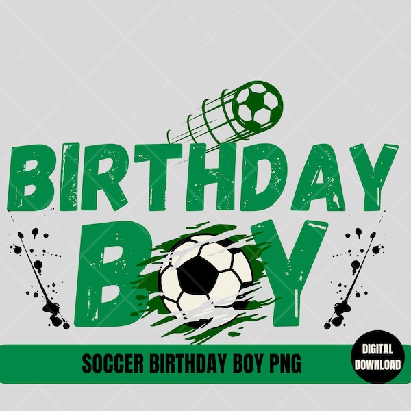 Soccer Birthday Png, Soccer Birthday Boy Png, Sublimation Designs Soccer Birthday, Sublimation Birthday Boy Soccer, Birthday Boy Soccer PNG