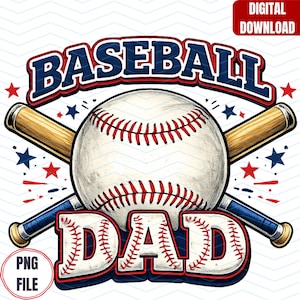 May include: A digital baseball-themed design with a baseball, crossed bats, and the words "BASEBALL DAD" in red, white, and blue. Includes "DIGITAL DOWNLOAD" and "PNG FILE" labels, suitable for printing or digital use.