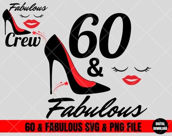 60 en fantastische SVG, 60 en fantastische PNG, 60e verjaardag SVG, zestig en fantastische SVG, 60e verjaardag SVG voor vrouwen, 60 verjaardag PNG, 60 SVG