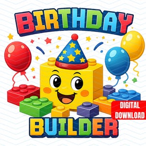 Può includere: Grafica digitale colorata con le parole "BIRTHDAY BUILDER". Un personaggio a blocchi giallo con un cappello da festa e palloncini. Sono presenti palloncini rossi, blu e gialli, insieme a mattoncini colorati. È presente anche la scritta "DIGITAL DOWNLOAD".
