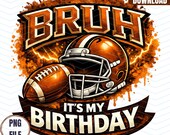Bruh Football Birthday PNG Design (Digital Download)