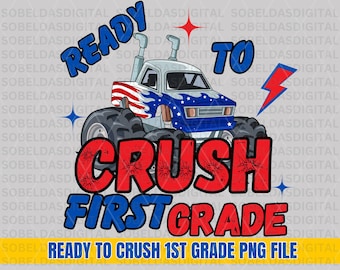 Ready To Crush First Grade Png, Ready To Crush First Grade Sublimation, Sublimation Designs 1st Grade, First Grade Png, 1st Grade Png