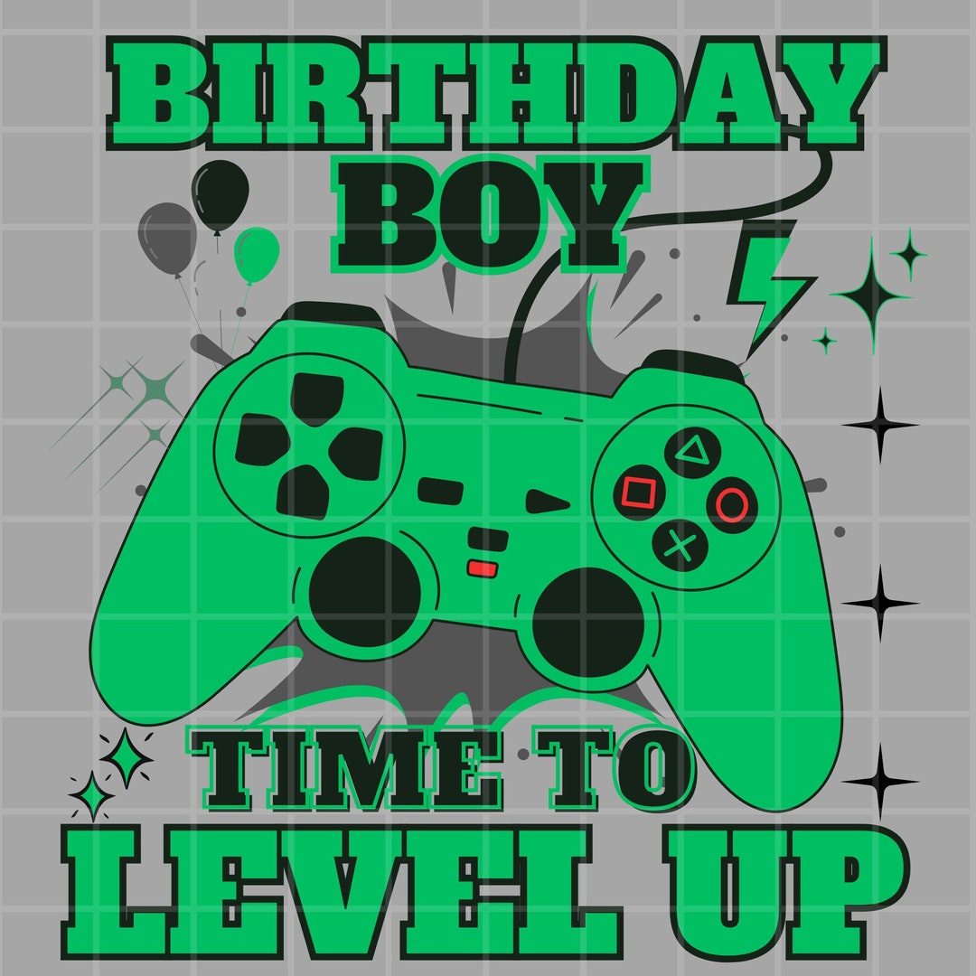 Gamer Birthday Png, Birthday Boy Gamer Png, Birthday Boy Time to Level ...