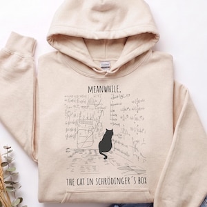 Schrödinger Cat Hoodie | Funny Physics Sweater | Science Teacher Nerd Humor Sweatshirt | Geeky Gift Idea | Quantum Physics Scientists Shirt