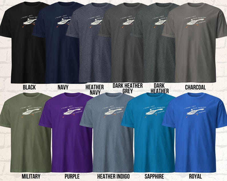 Colorchart Unisex T-Shirt mit einer lustigen Gans und der Aufschrift: I think I will cause problems on purpose.