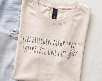 Grappig carnavals-T-shirt | Een beetje meer ernst zou ons goed doen | Humoristische carnavalsoutfit | Grappig cadeau voor vrienden