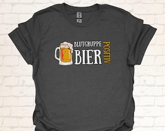 Maglietta divertente sulla birra | Maglietta con tema birra e gruppo sanguigno | Regalo per gli amanti della birra | Abbigliamento umoristico per feste in giardino a tema birra e alcol | Maglietta per bere
