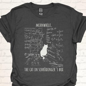 Schrödinger's Cat T-Shirt | Funny Physics Teacher Shirt | Science Nerd Gift | Witty Science Geek Shirt | Quantum Physics Scientists Tee