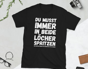 Du musst immer in beide Löcher spritzen T-Shirt - Lustiges Shirt über den richtigen Umgang mit Nasenspray - witzige Geschenkidee