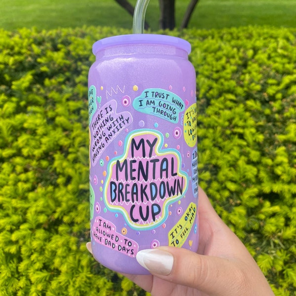 Mental Breakdown Cup 16oz Glass Cup- Mental Awareness - Aesthetic Glass - Coffee Cup - Shimmer Cup