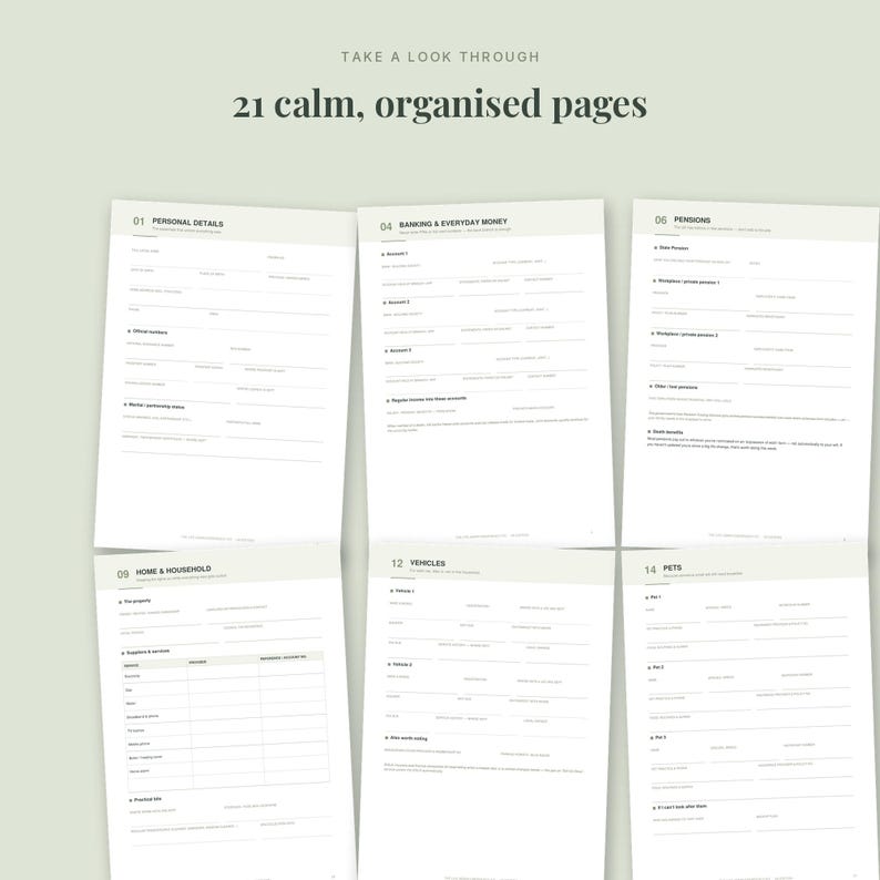 May include: A set of printable planner pages featuring the text "TAKE A LOOK THROUGH" and "21 calm, organised pages". The documents include sections for personal details, banking, pensions, home and household, vehicles, and pets with lines.