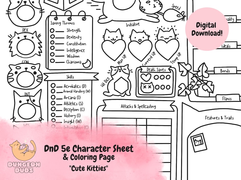 May include: A printable Dungeons & Dragons character sheet with a cute cat theme. The sheet is black and white and features a variety of cat illustrations. The text "DnD 5e Character Sheet & Coloring Page "Cute Kitties"" is at the bottom of the sheet.