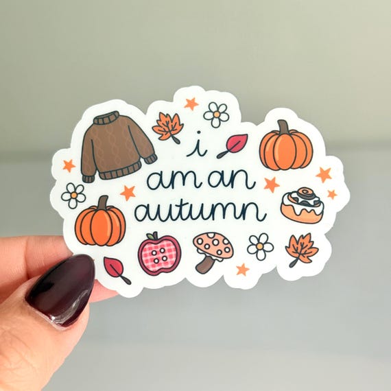 I Am an Autumn Sticker | Cozy Fall Vinyl Sticker | Pumpkin Season Sticker | Fall Lover Gift