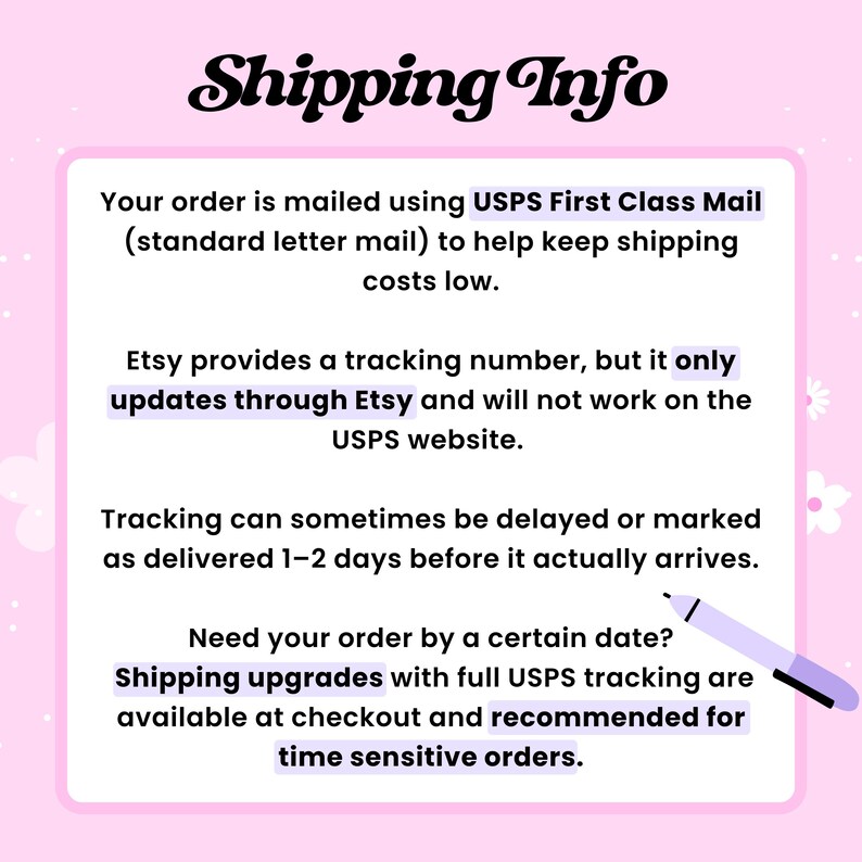 May include: A pink background with the words "Shipping Info" in a decorative font. The text provides information about shipping, including USPS First Class Mail, tracking updates, and shipping upgrades.