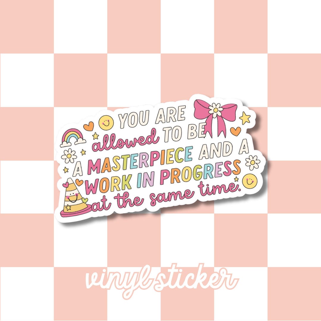 Positive Affirmation Vinyl Sticker: Masterpiece in Progress - Etsy