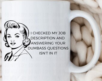 Funny Job Description Mug, Sarcastic Office Gift, 15oz Coffee Cup