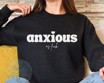 Anxious AF T-Shirt / Crew Neck