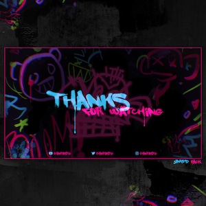 May include: A black background with colorful graffiti-style drawings. The text "THANKS FOR WATCHING" is written in pink and blue with dripping paint effects. The social media handles "@CHVNXTSTIC" are listed below the text.