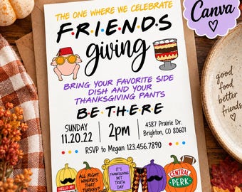May include: A Friendsgiving invitation card featuring a turkey with a fez and glasses, a trifle, and pumpkins. Text includes: THE ONE WHERE WE CELEBRATE FRIENDSgiving, BRING YOUR FAVORITE SIDE DISH AND YOUR THANKSGIVING PANTS, BE THERE, and event details.