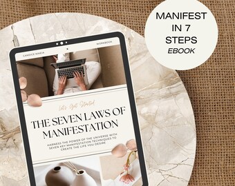 The Seven Laws of Manifestation: Neville Goddard's Top 7 Techniques to Create the Life You Desire - Instant Download Ebook