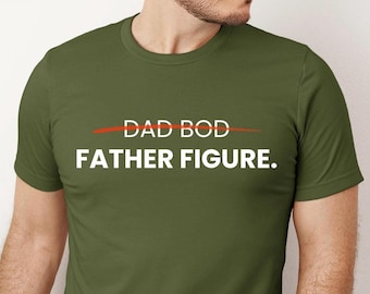 Father Figure Tshirt, Fathers Day T, Dad Bod Gift for Him, Godfather Present, Adopted Parent Tee, T-shirt 2026 Graphic Top, Fast Order Shirt