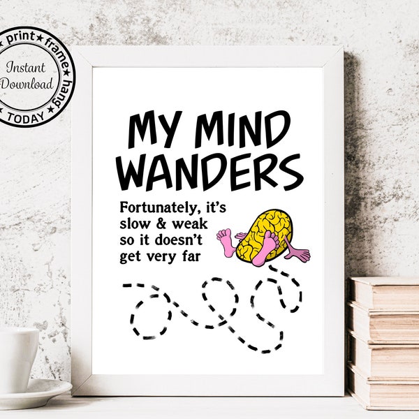 Printable Old Age Gag Gift - Mind Wanders Print - Funny Birthday Gift - Mens or Womens 50th 60th 70th 80th Birthday Gift