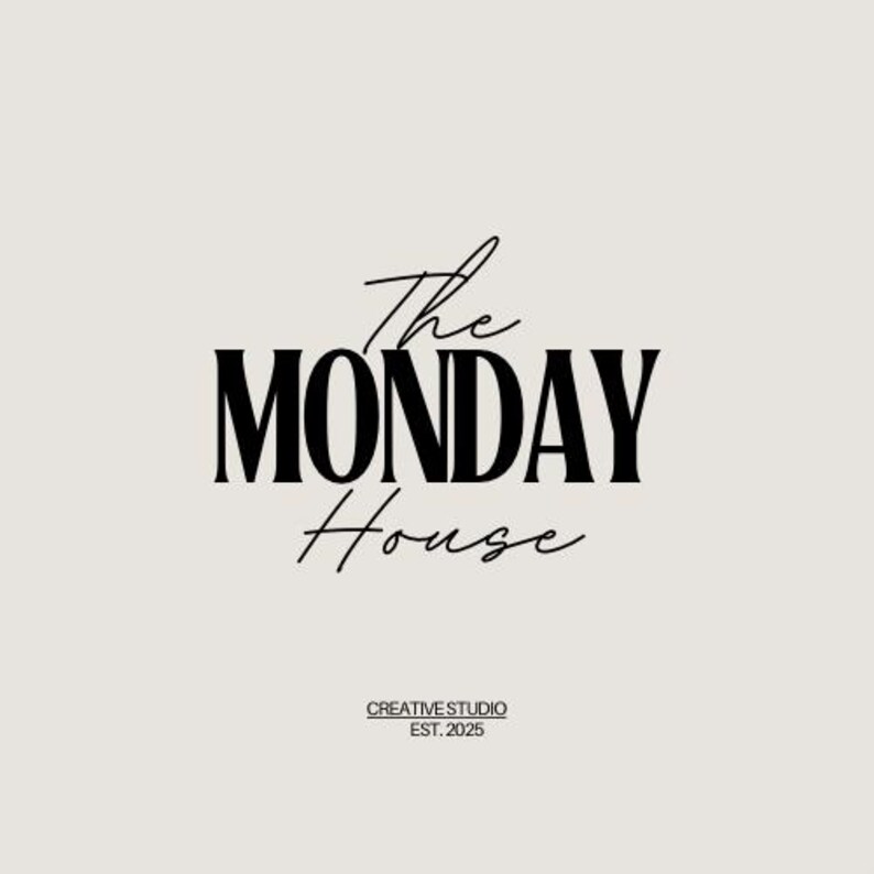 May include: A minimalist design featuring the text "The MONDAY House" in a combination of bold and script fonts. Below, it reads "CREATIVE STUDIO EST. 2025" on a neutral background.