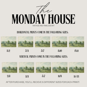 May include: An image showcasing art prints from "The Monday House." The prints are available in various sizes, both horizontal and vertical, with landscape scenes. The text indicates that five different sizes are included with each purchase.