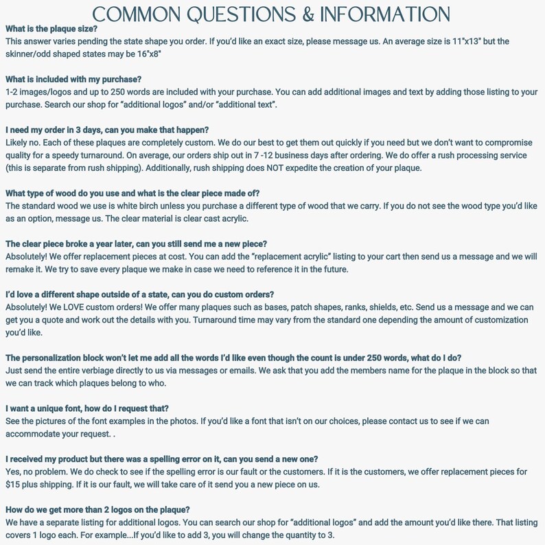May include: A page of text titled "COMMON QUESTIONS & INFORMATION" with details about plaque sizes, included features, order turnaround, materials, custom orders, personalization, and logos. Average plaque size is 11"x13".