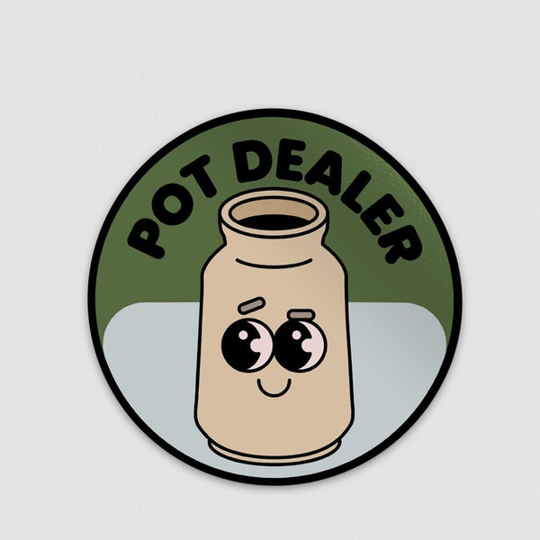 pot dealer sticker (pottery pun sticker)