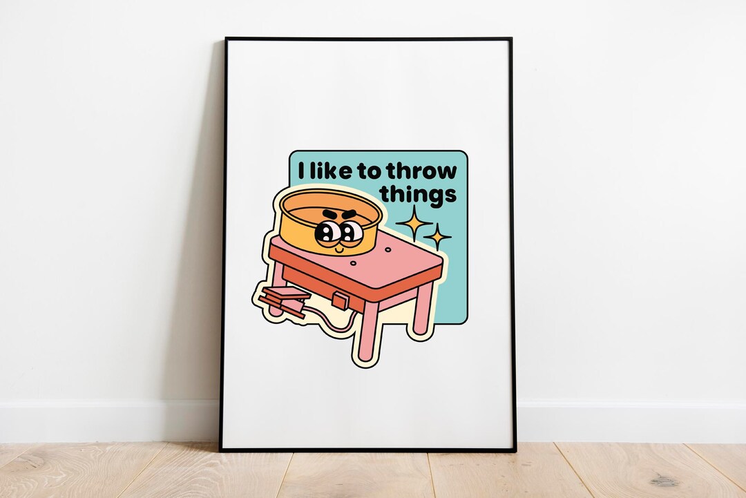 I Like to Throw Things Pottery Pun Poster pdf Download Only Etsy