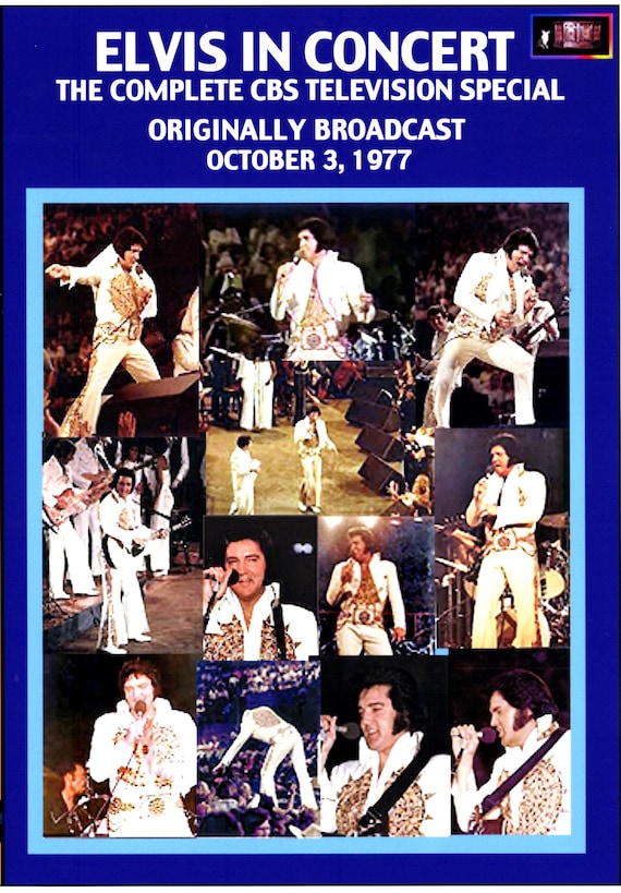 Elvis In Concert ~ The Complete 1977 CBS Special