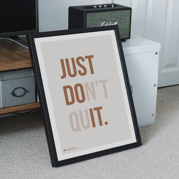 JUST DON'T QUIT Motivational Wall Decor Printable Poster, Home Decor, Wall Art, Motto Poster