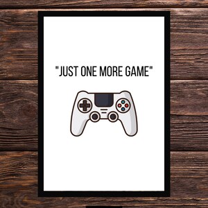 Just One More Game Print | Games Room Print | Man Cave Print | Digital Prints | Digital Art