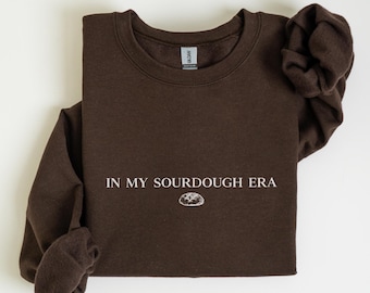 Funny Sourdough Sweatshirt Baking Tee In My Sourdough Era Shirt Sourdough Starter Tee Funny Bread Sourdough Gift for Baker in My Baking Era