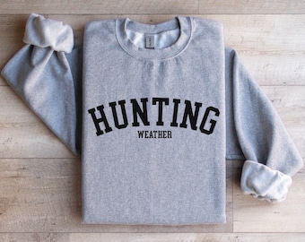 Hunting Sweatshirt Deer Hunting Shirt Men Hunting Dad Shirt Funny Gift for Hunter Buck Hunting Tee Hunting Season T-Shirt Duck Hunting Shirt