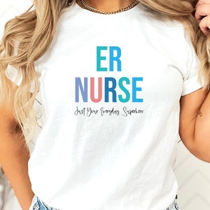 Emergency Nurse Tee, Shirt for ER Nurse, Gift for RN, Grad Gift Nursing T-Shirts, Registered Emergency Nurse shirt, Emergency Nurse Shirt