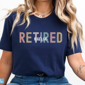 Retired Nurse Shirt Retirement Tee Nurse Retirement Gifts For Women Officially Retired T-Shirt For Nurse Gift for Retired Nurse