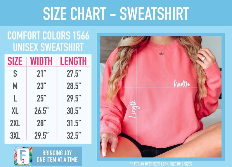 May include: Size chart for a unisex sweatshirt in Comfort Colors 1566. The chart shows the width and length measurements in inches for sizes S, M, L, XL, 2XL, and 3XL. The text "For an oversized look, size up 2 sizes" is at the bottom of the chart.