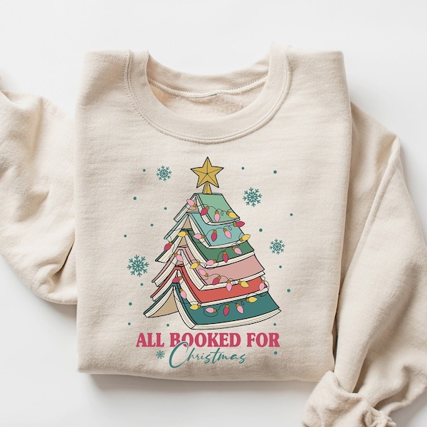 Christmas Book Tree Sweater, All Booked For Christmas Sweatshirt, Gift for Book Lover, Librarian Xmas Hoodie, Teacher Christmas Sweat