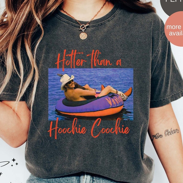 Hotter Than A Hoochie Coochie Shirt, Country Music Shirt, Gift for Music Lover, Women Concert Tee, 90s Country Music Trendy Summer Tee