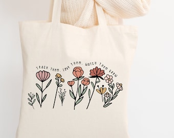 Teach Them, Love Them, Watch Them Grow Tote Bag, Floral Teacher Tote Bag, Teachers Gifts, Be Kind Tote Bag, Teacher Appreciation