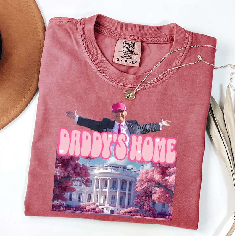 Daddy's Home shirt, Trump 2024 Shirt, Republican Gift, Comfort Colors Trump Shirt, Funny Trump Pink Shirt image 5